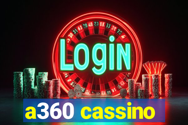 a360 cassino